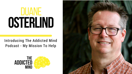 Episode 1 Introducing The Addicted Mind Podcast