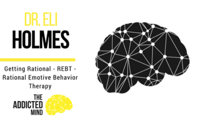 Episode 11 – Getting Rational – REBT with Eli Holmes
