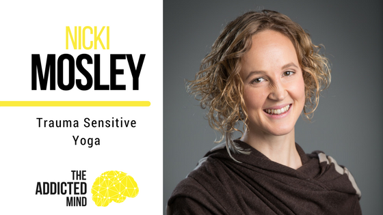 Episode 36 – Trauma Sensitive Yoga with Nicki Mosley