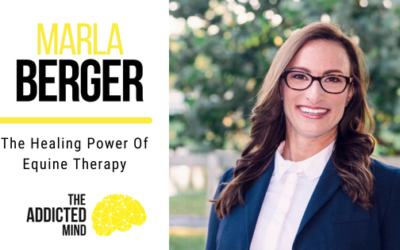 Episode 46 – The Healing Power of Equine Therapy with Marla Berger
