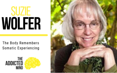 Episode 53 – The Body Remembers – Somatic Experiencing with Suzie Wolfer