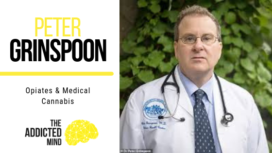 Episode 56 – Opiates & Medical Cannabis with Peter Grinspoon
