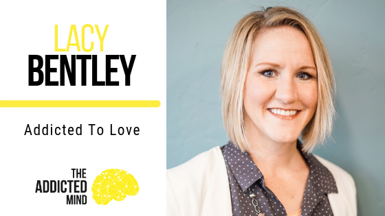 Episode 57 – Addicted To Love with Lacy Bentley