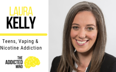 Episode 58 – Teens, Vaping & Nicotine Addiction with Laura Kelly