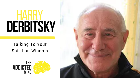 Episode 63 Talking To Your Spiritual Wisdom with Harry Derbitsky