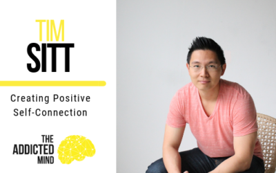 Episode 66 – Creating Positive Self-Connection with Tim Sitt