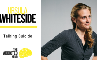 Episode 68 Talking Suicide with Ursula Whiteside