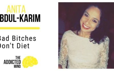 91 Bad Bitches Don’t Diet with Anita Abdul-Karim