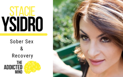 95 Sober Sex & Recovery with Stacie Ysidro
