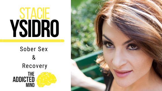 95 Sober Sex & Recovery with Stacie Ysidro