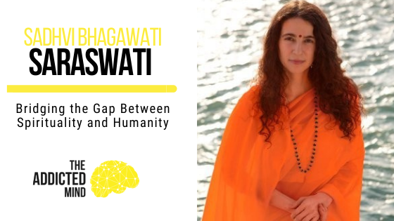 148 Bridging the Gap Between Spirituality and Humanity with Sadhvi Bhagawati Saraswati