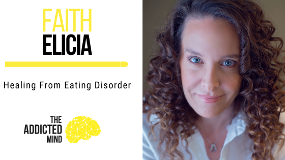 153 Healing From Eating Disorder with Faith Elicia