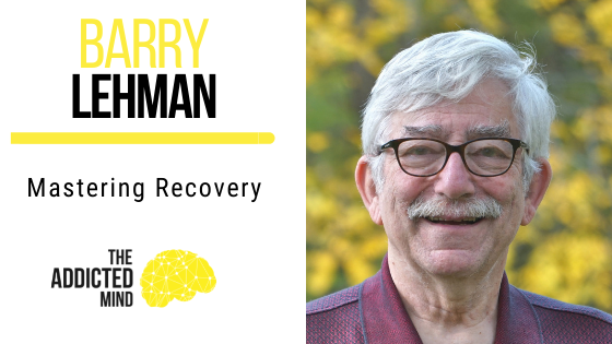 154 Mastering Recovery with Barry Lehman