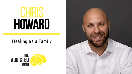 163 Healing as a Family with Chris Howard