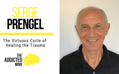 The Virtuous Cycle of Healing the Trauma with Serge Prengel