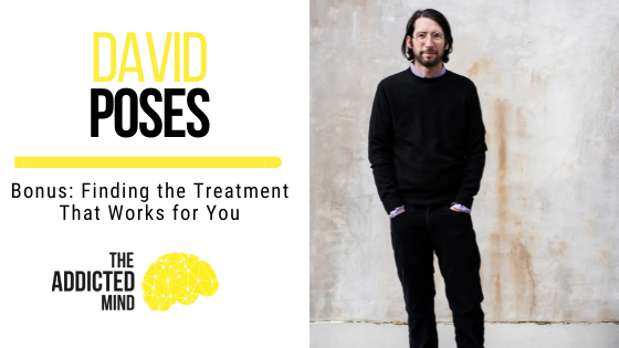 Finding the Treatment That Works for You with David Poses