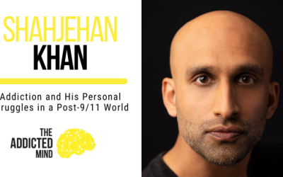 Addiction and His Personal Struggles in a Post-9/11 World with Shahjehan Khan