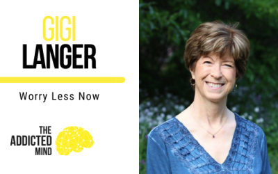 How to Worry Less Now with Gigi Langer