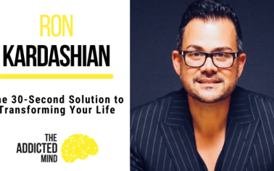 The 30-Second Solution to Transforming Your Life with Ron Kardashian