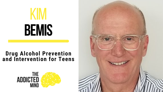 Drug Alcohol Prevention and Intervention for Teens with Kim Bemis