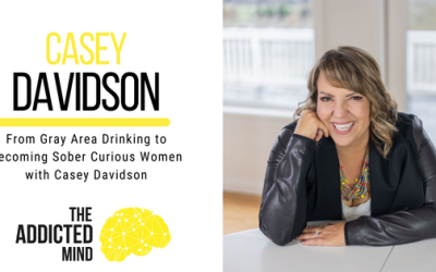 Episode 216: From Gray Area Drinking to Becoming Sober Curious Women with Casey Davidson