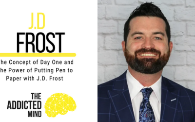 Episode 218: The Concept of Day One and the Power of Putting Pen to Paper with J.D. Frost