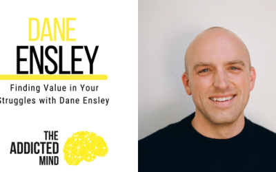 Episode 219: Finding Value in Your Struggles with Dane Ensley
