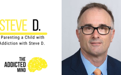 Episode 224: Parenting a Child with Addiction with Steve D.