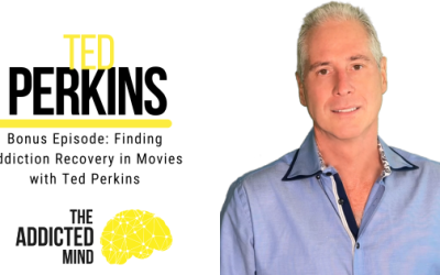 Bonus Episode: Finding Addiction Recovery in Movies with Ted Perkins