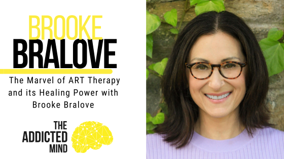 Episode 243: The Marvel of ART Therapy and its Healing Power with Brooke Bralove