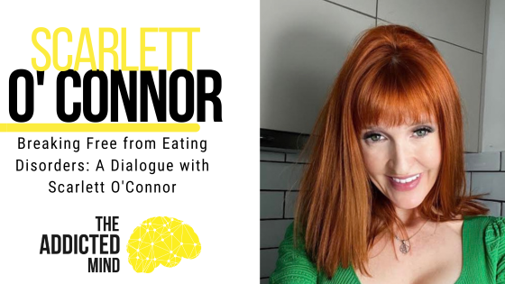 Episode 242: Breaking Free from Eating Disorders: A Dialogue with Scarlett O’Connor
