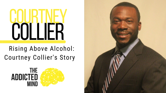 Episode 247: Rising Above Alcohol: Courtney Collier’s Story