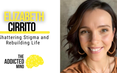 Episode 253: Shattering Stigma and Rebuilding Life with Elizabeth Cirrito