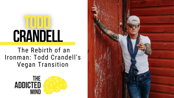 Episode 255: The Rebirth of an Ironman: Todd Crandell’s Vegan Transition