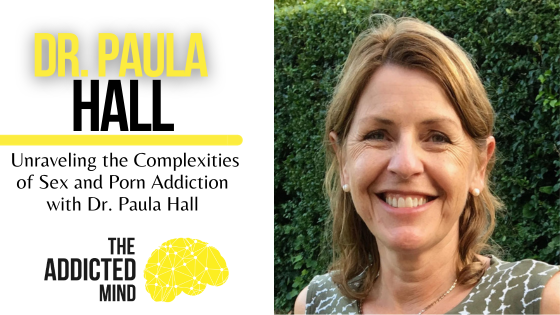 Episode 260: Unraveling the Complexities of Sex and Porn Addiction with Dr. Paula Hall