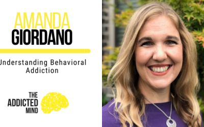 Episode 263: REBROADCAST Understanding Behavioral Addiction with Amanda Giordano