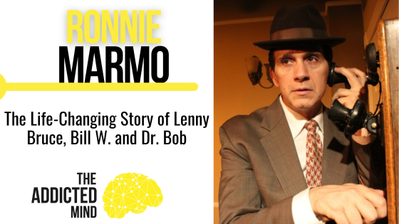 Episode 273: Recovery on Stage: The Life-Changing Story of Lenny Bruce, Bill W. and Dr. Bob