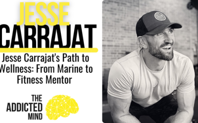 Episode 282: Jesse Carrajat’s Path to Wellness: From Marine to Fitness Mentor 
