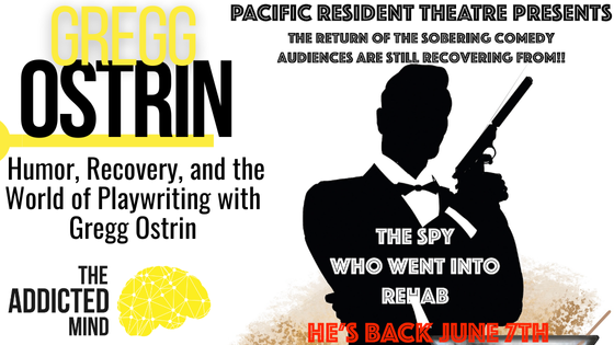 Episode 288: Humor, Recovery, and the World of Playwriting with Gregg Ostrin