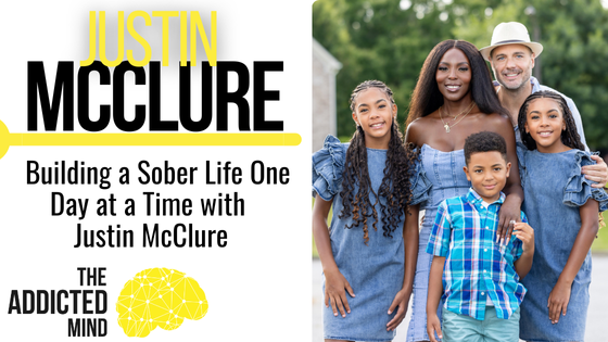 Episode 297: Building a Sober Life One Day at a Time with Justin McClure