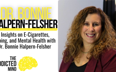 Episode 316: Addressing Adolescent Addiction: Insights on E-Cigarettes, Vaping, and Mental Health with Dr. Bonnie Halpern-Felsher