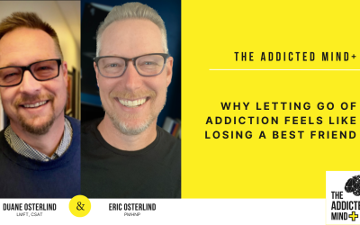 TAM+ EP 56: Why Letting Go of Addiction Feels Like Losing a Best Friend