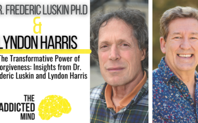 Episode 325: The Transformative Power of Forgiveness: Insights from Dr. Frederic Luskin and Lyndon Harris