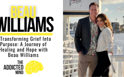 Episode 338: Transforming Grief Into Purpose: A Journey of Healing and Hope with Beau Williams