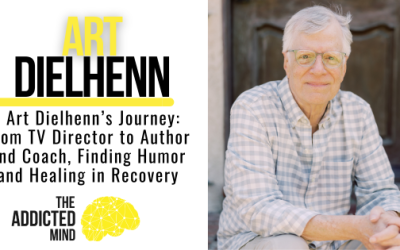 Episode 353: Art Dielhenn’s Journey: From TV Director to Author and Coach, Finding Humor and Healing in Recovery