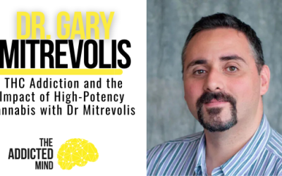 Episode 354: Unveiling the Risks: THC Addiction and the Impact of High-Potency Cannabis with Dr Mitrevolis