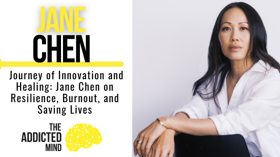 Episode 357: Journey of Innovation and Healing: Jane Chen on Resilience, Burnout, and Saving Lives
