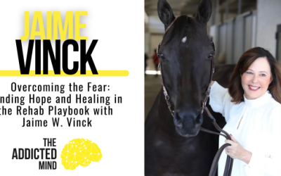 Episode 362: Overcoming the Fear: Finding Hope and Healing in the Rehab Playbook with Jaime Vinck