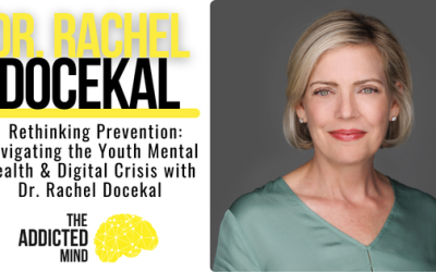 Episode 374: Rethinking Prevention: Navigating the Youth Mental Health & Digital Crisis with Dr. Rachel Docekal